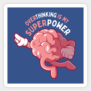 Overthinking Is My Superpower: Funny Pink Brain Soaring Through Thoughts Magnet